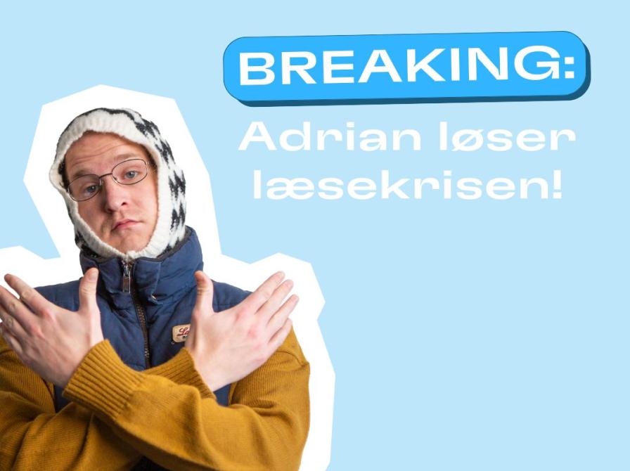 Adrian løser læsekrisen!
