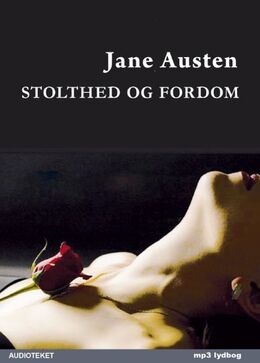 Jane Austen: Stolthed og fordom (Ved Vibeke Houstrup)