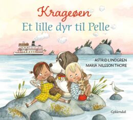 Astrid Lindgren, Maria Nilsson Thore: Krageøen - et lille dyr til Pelle